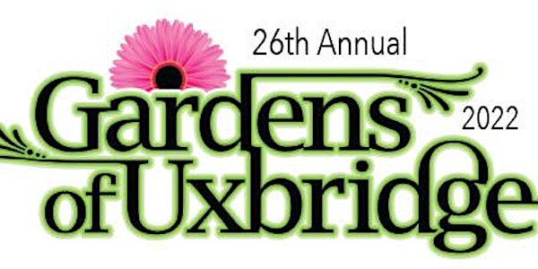 26th Annual Gardens of Uxbridge Tour - June 25, 2022