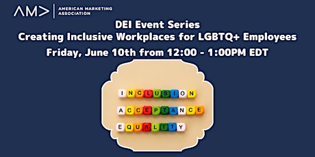 DEI Event Series: Creating Inclusive Workplaces for LGBTQ+ Employees tickets