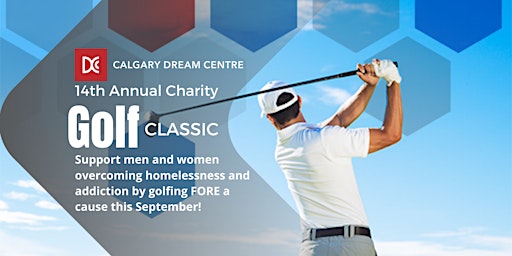 14th Annual Calgary Dream Centre Charity Golf Classic