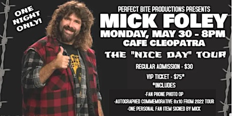 WWE Legend MICK FOLEY in Montreal one night only - VIP meet and greet tickets