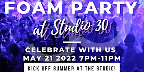 Studio30 Summer Kick Off Foam Party tickets