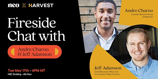 [In Person Event] Fireside Chat with Andre Charoo & Jeff Adamson