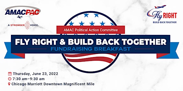 AMAC PAC “Fly Right & Build Back Together” Fundraising Breakfast
