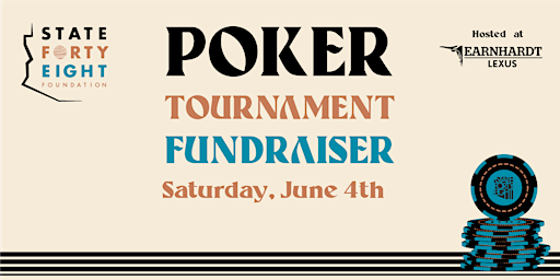 State Forty Eight Foundation Poker Tournament Fundraiser