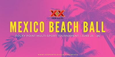 DOS EQUIS MEXICO BEACH BALL - Rocky Point, MX