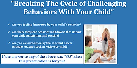 “Breaking The Cycle of Challenging Behaviors With Your Child” tickets