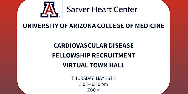 University of Arizona Cardiology Fellowship Recruitment Town Hall
