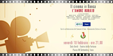 Immagine principale di Il cinema in banca: L'AMORE RUBATO 