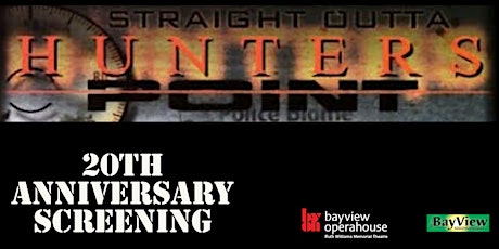 Straight Outta Hunters Point: 20th Anniversary Screening tickets