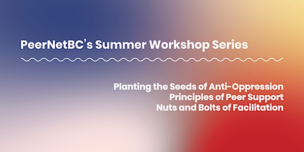 PeerNetBC Summer Series: Nuts and Bolts of Facilitation