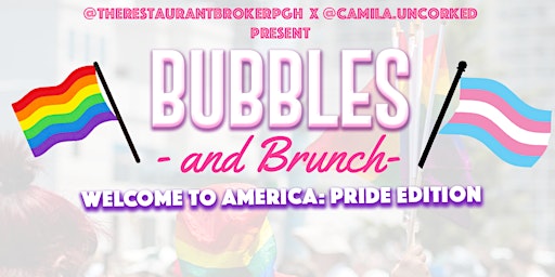 Bubbles & Brunch: Welcome to America- Pride Edition