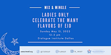 Mix & Mingle with TMWF - Celebrating the Many Flavors of Eid primary image