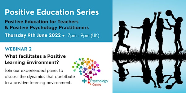 Positive Education Series - Webinar 2
