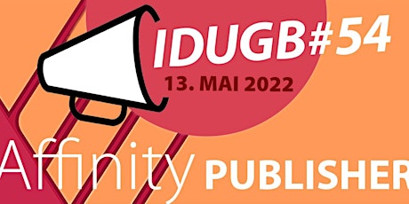 Hauptbild für IDUGB#54 am 13.05.2022 – Affinity Publisher