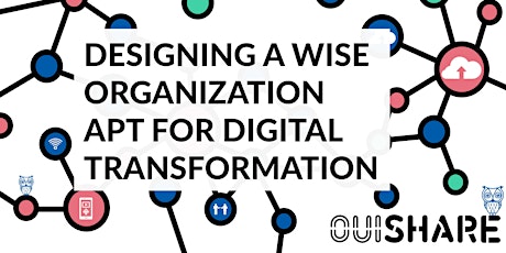 Designing a Wise Organization Apt for Digital Transformation primary image