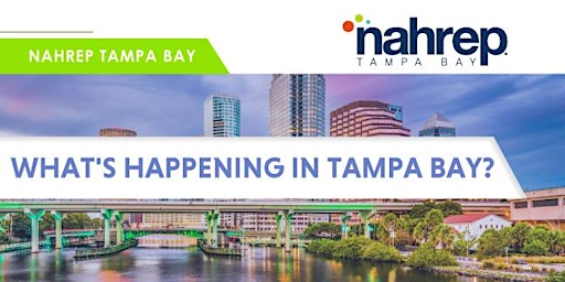 NAHREP Tampa Bay: What's Happening in Tampa Bay?