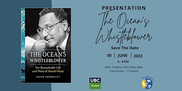 The Ocean's Whistleblower: presentation of Daniel Pauly's biography