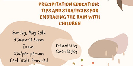 Precipitation Education: Strategies for Embracing the Rain with Children tickets