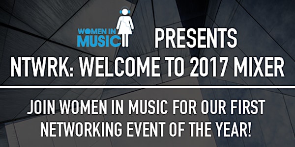 NTWRK: Women in Music Post-Holiday Mixer
