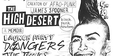 James Spooner’s L.A. Book Launch “The High Desert: Black. Punk. Nowhere" tickets