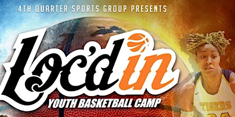 "Loc'd In" youth basketball camp hosted by Zennia Thomas tickets