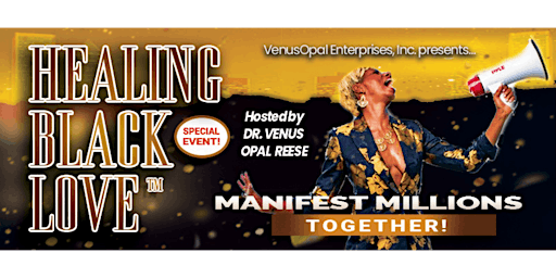Healing Black Love - Manifest Millions Together (Hartford)