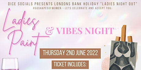 DICE SOCIALS- Ladies Paint 'n' Vibes Night- Social and Networking  Event tickets