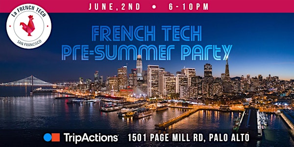 French Tech San Francisco Pre-Summer Party