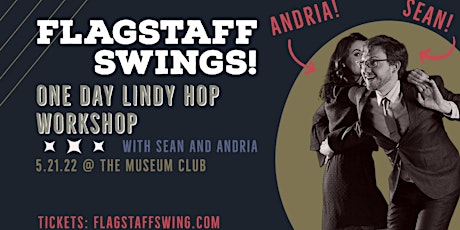 Flagstaff Swings! One Day Lindy Hop Workshop with Sean and Andria tickets