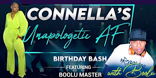 CONNELLA'S UNAPOLOGETIC AF BIRTHDAY BASH feat. BOOLU MASTER