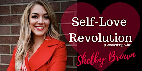 Self-Love Revolution with Shelby Brown primary image