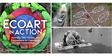 Ecoart in Action: Fostering Social and Ecological Change tickets