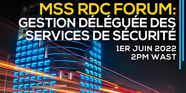 MSS Congo DRC Forum: Gestion déléguée des services de sécurité