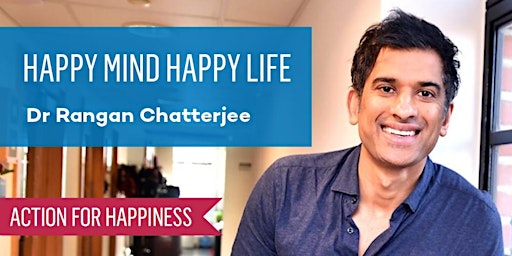 Happy Mind Happy Life - Dr Rangan Chatterjee