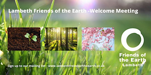 Lambeth Friends of the Earth May Welcome Meeting