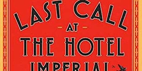 History Book Club: Last Call at the Hotel Imperial by Deborah Cohen entradas