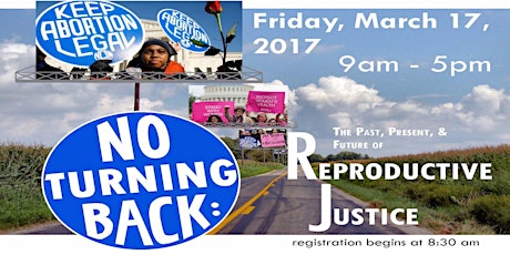 No Turning Back: The Past, Present, and Future of Reproductive Justice primary image