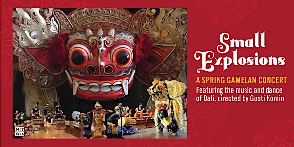 Small Explosions - A Spring Gamelan Concert