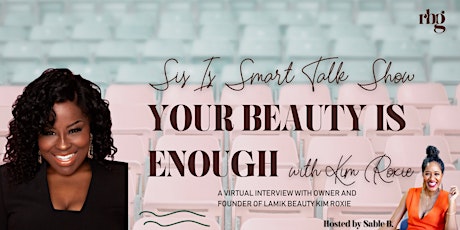 SIS TALK SHOW: Your Beauty Is Enough with Kim Roxie