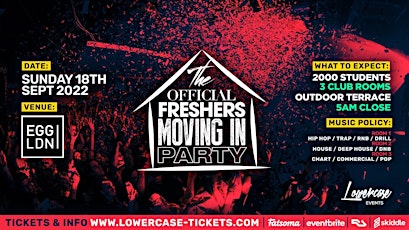 THE OFFICIAL LONDON FRESHERS MOVING IN PARTY @ EGG LONDON tickets