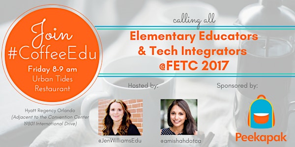 FETC #CoffeeEdu Meetup - Calling all Elementary Educators & Tech Integrators