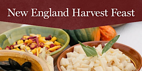 New England Harvest Feast - Saturday, October 8, 2022