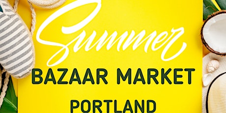 Portland Summer Bazaar Market tickets