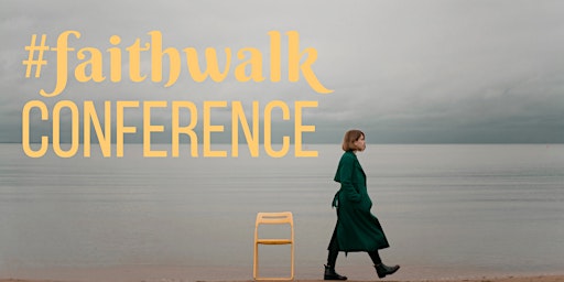 #faithwalk Conference