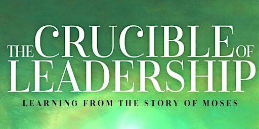 The Crucible of Leadership: Book Launch