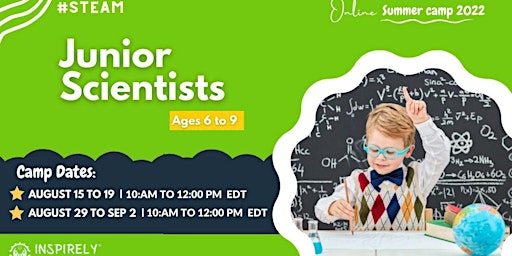 Junior Scientists | Online Summer Camp 2022 | Children ages 6-9
