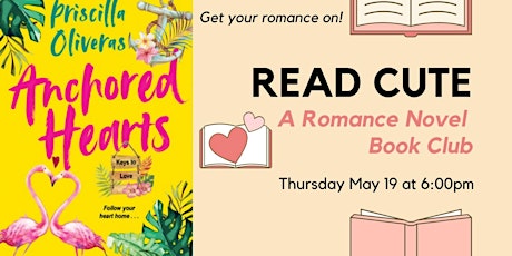 Read Cute Book Club:  Anchored Hearts by Priscilla Oliveras tickets