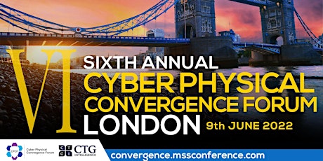 Sixth Annual Cyber Physical Convergence Forum London Online + Reception tickets