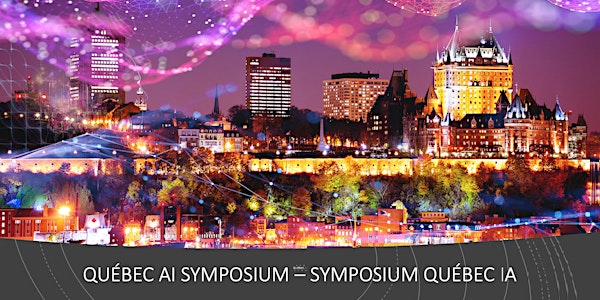 QUEBEC AI SYMPOSIUM - SYMPOSIUM QUEBEC IA