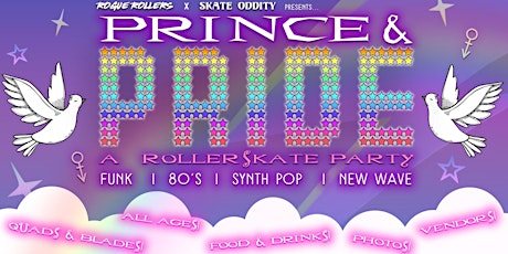 Prince + Pride: A Roller Skate party celebrating all things FUNKY & PRIDE! tickets